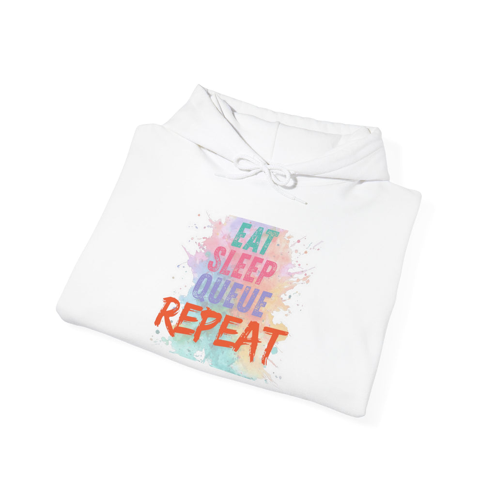 “Eat Sleep Queue Repeat”Hooded Sweatshirt