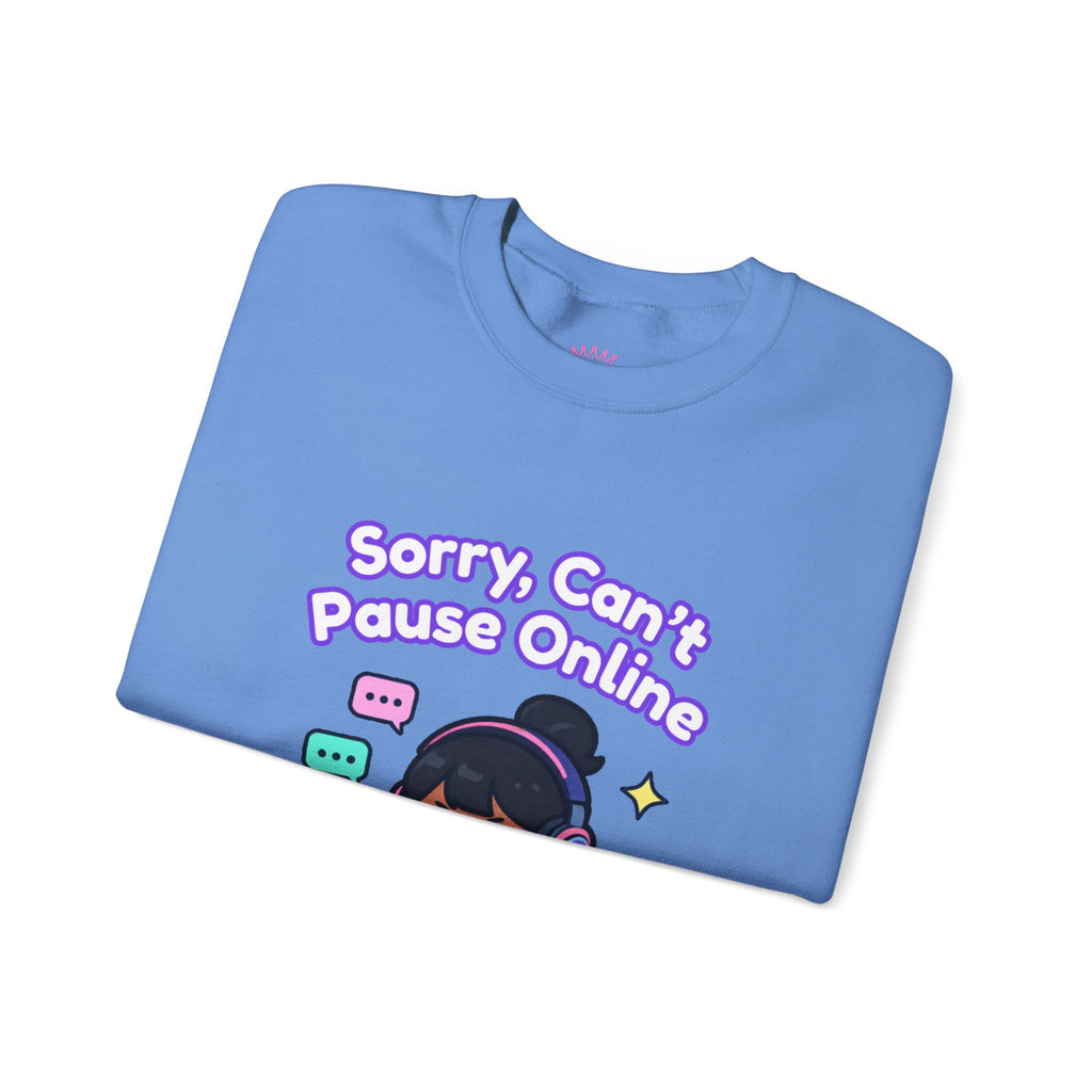 Sorry Can’t Pause Cozy Sweatshirt