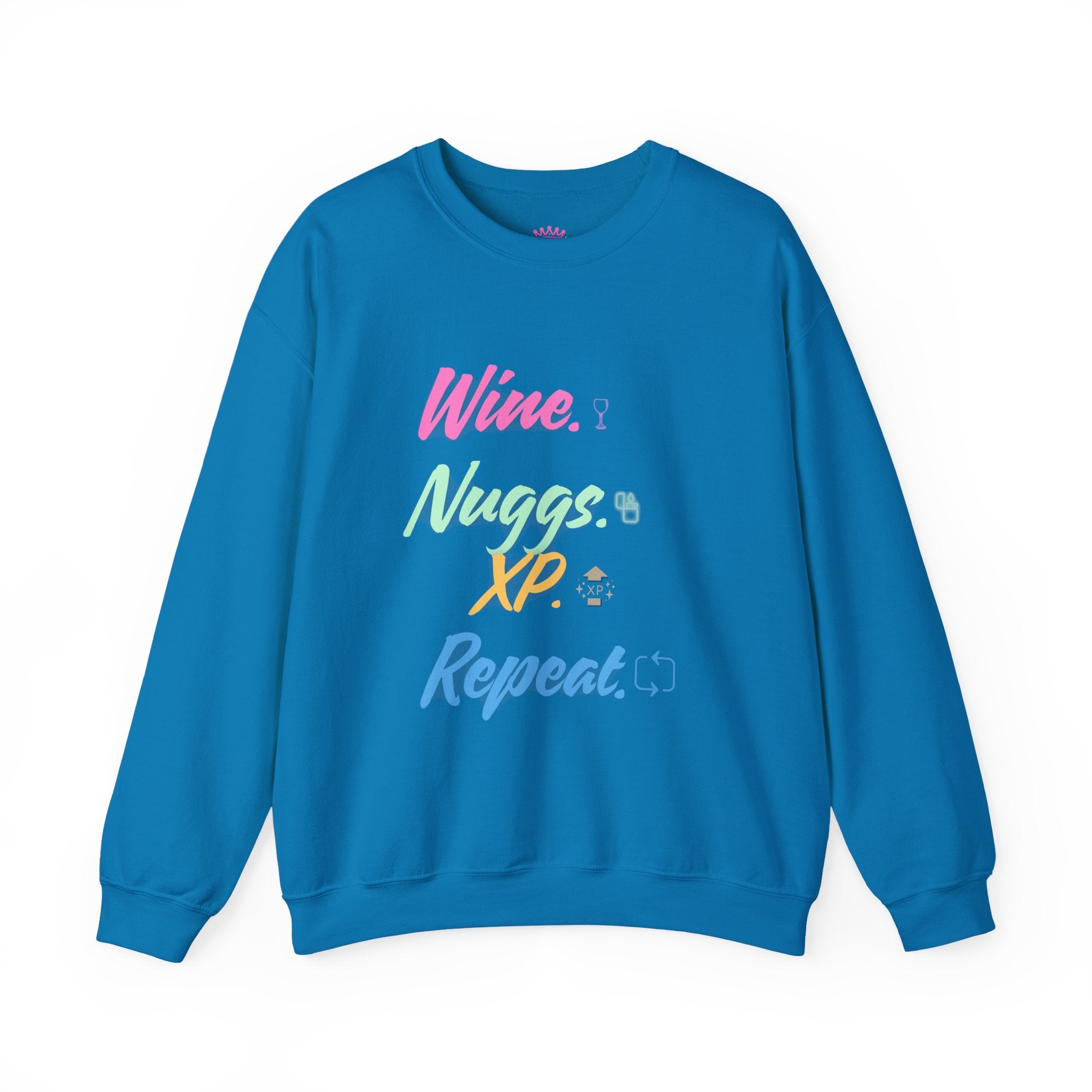 “Wine, Nuggs, XP, Repeat” Crewneck Sweatshirt