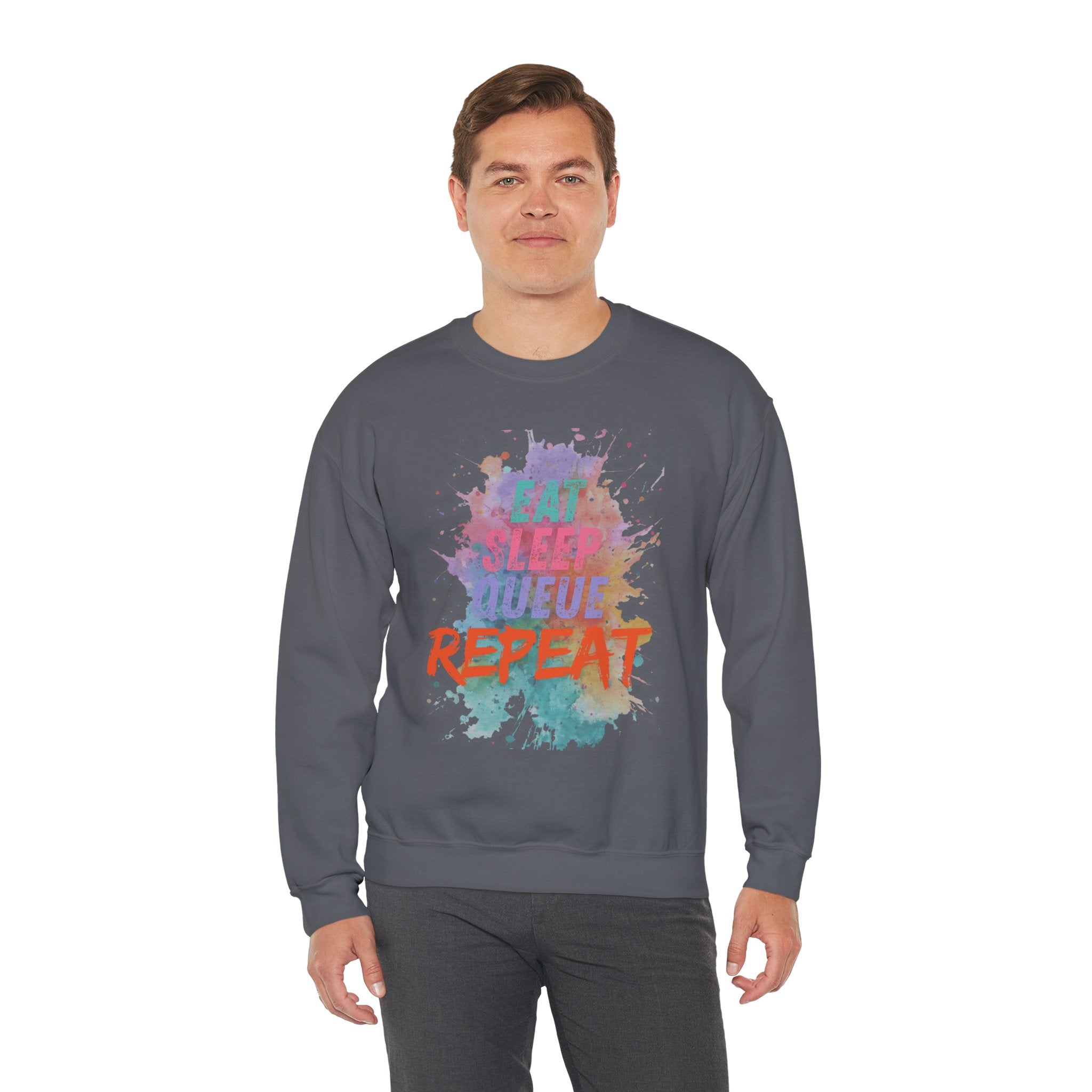 Eat Sleep Queue... Sweatshirt