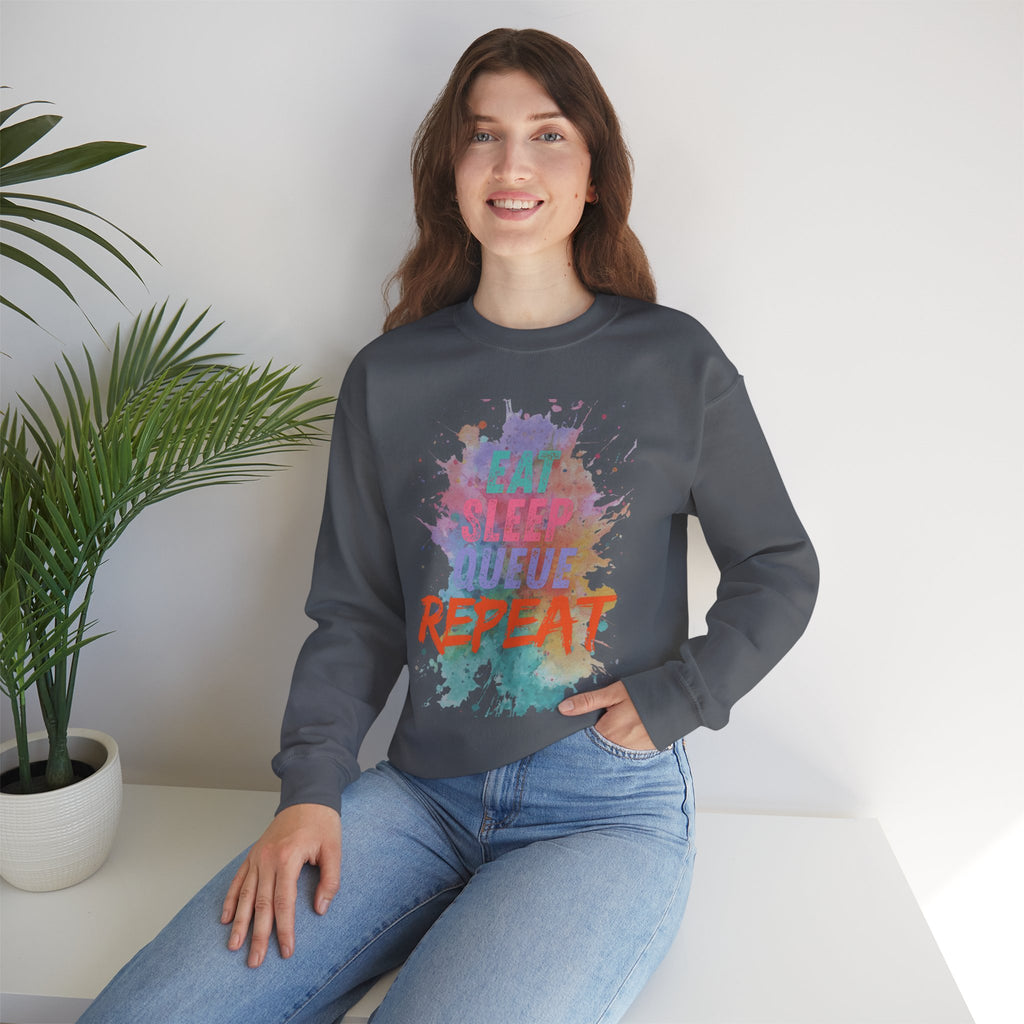 Eat Sleep Queue... Sweatshirt