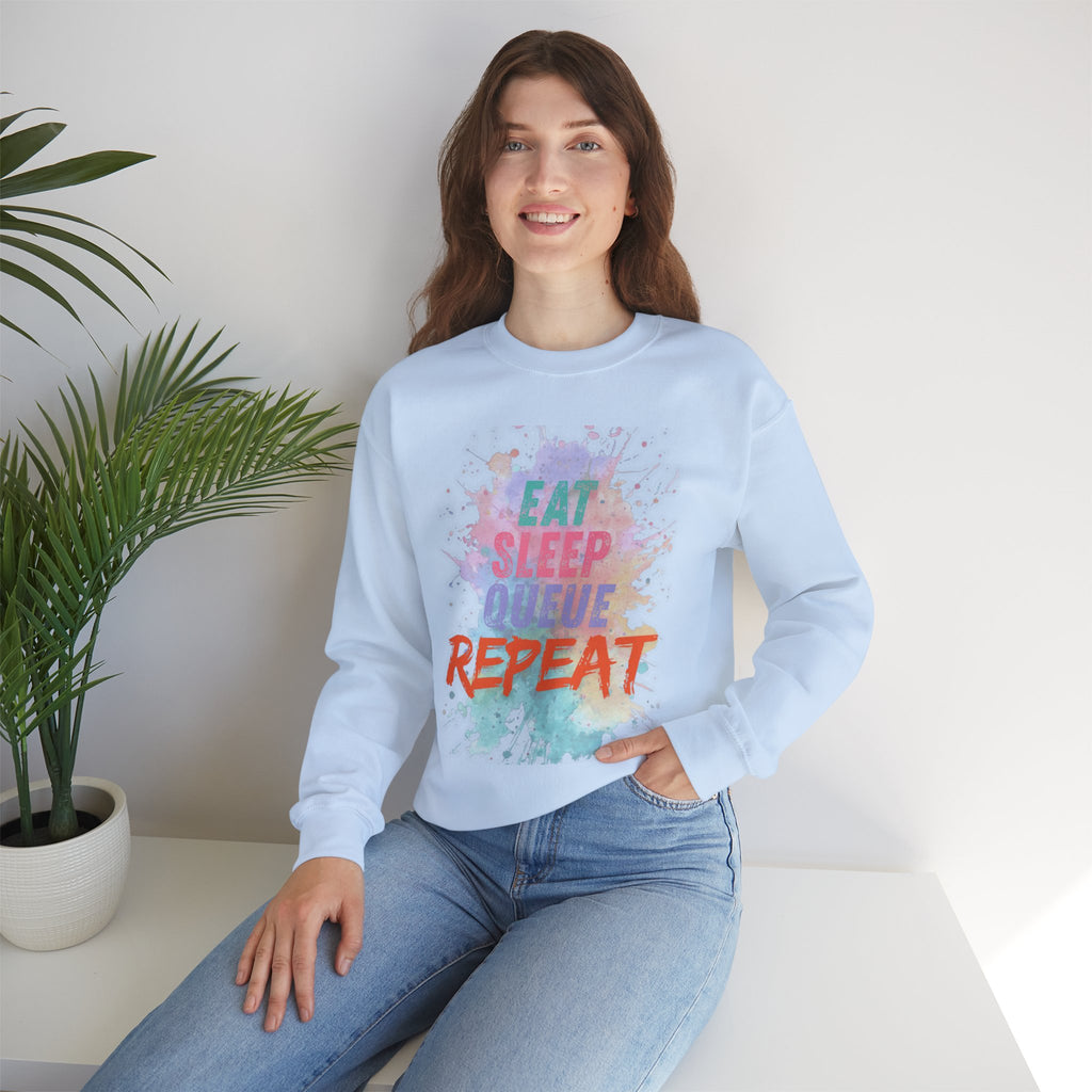 Eat Sleep Queue... Sweatshirt