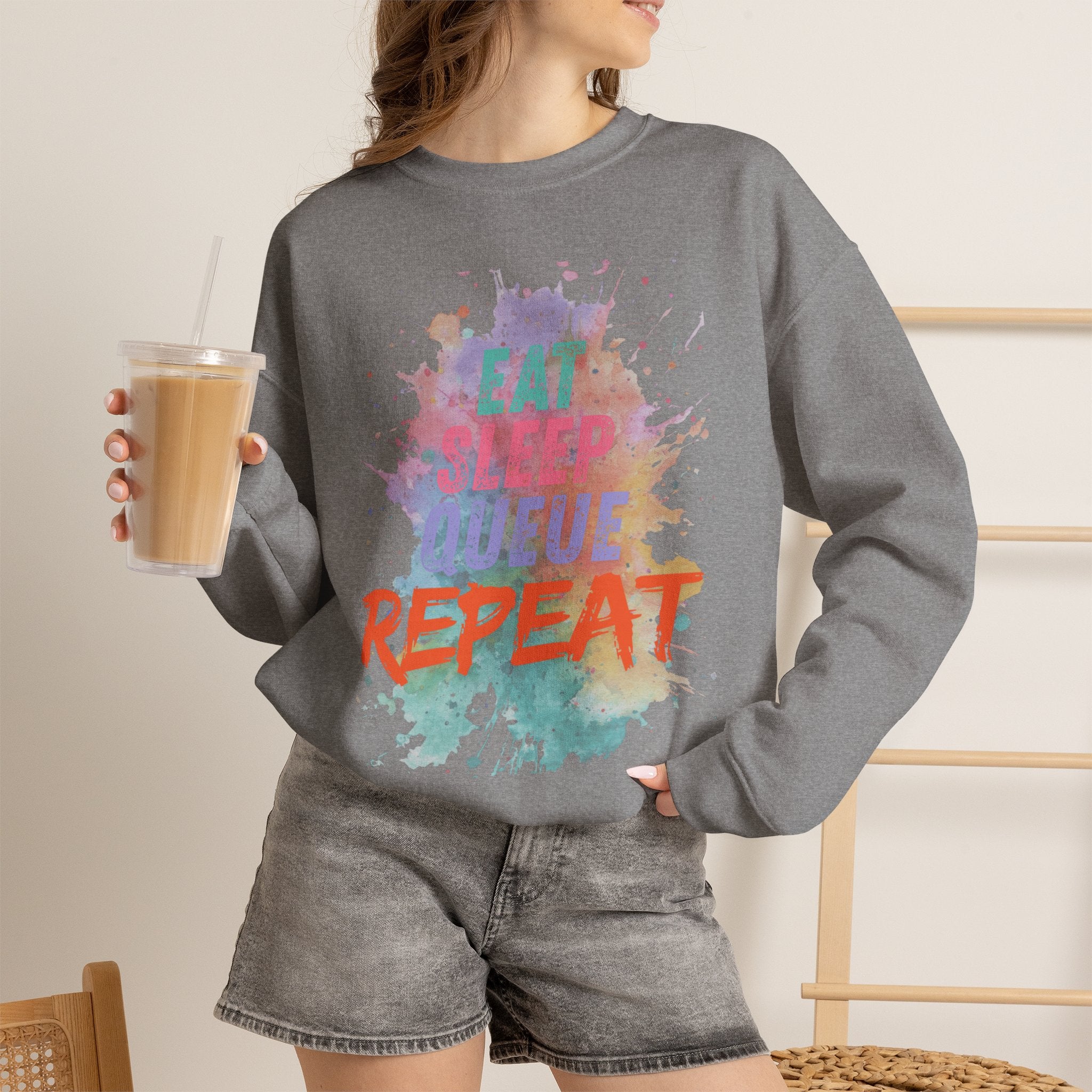 Eat Sleep Queue... Sweatshirt