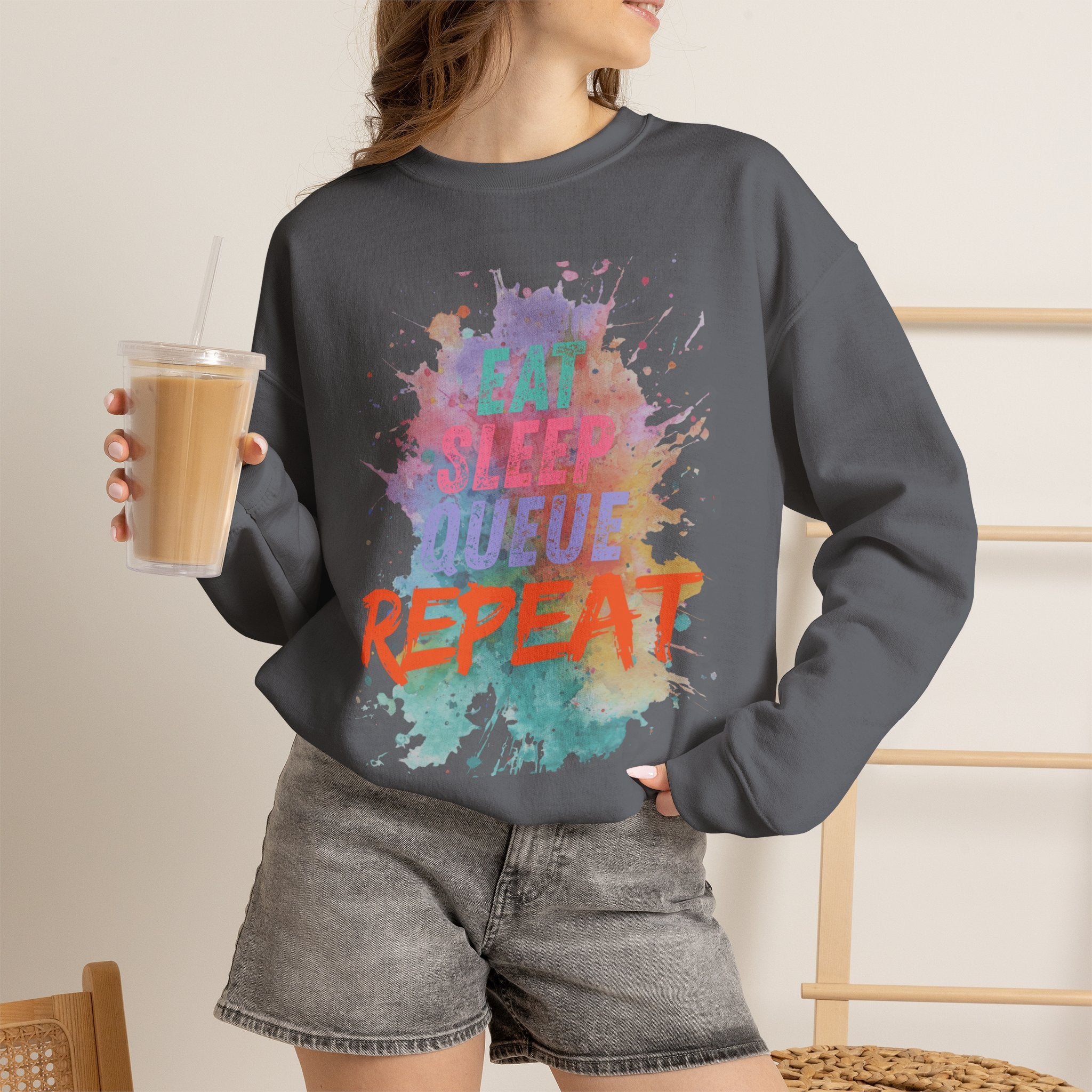 Eat Sleep Queue... Sweatshirt