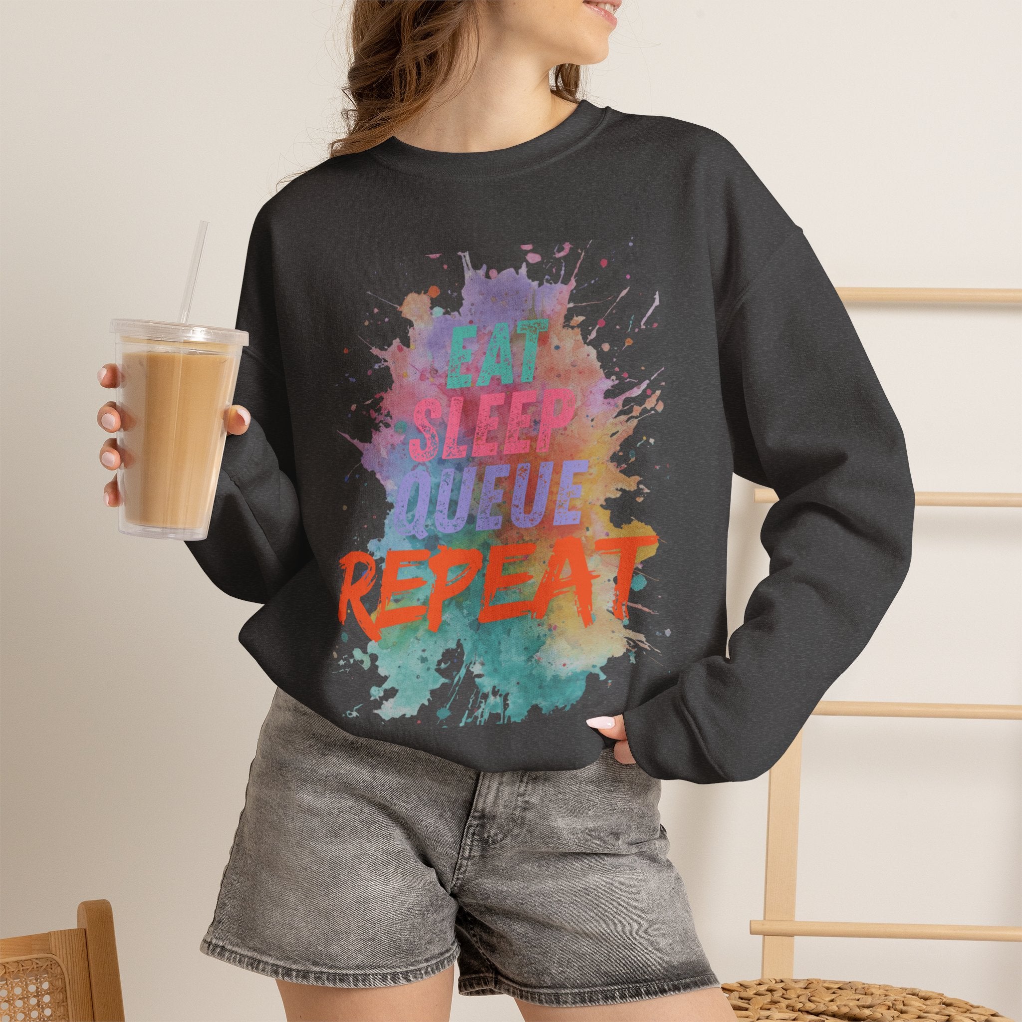 Eat Sleep Queue... Sweatshirt