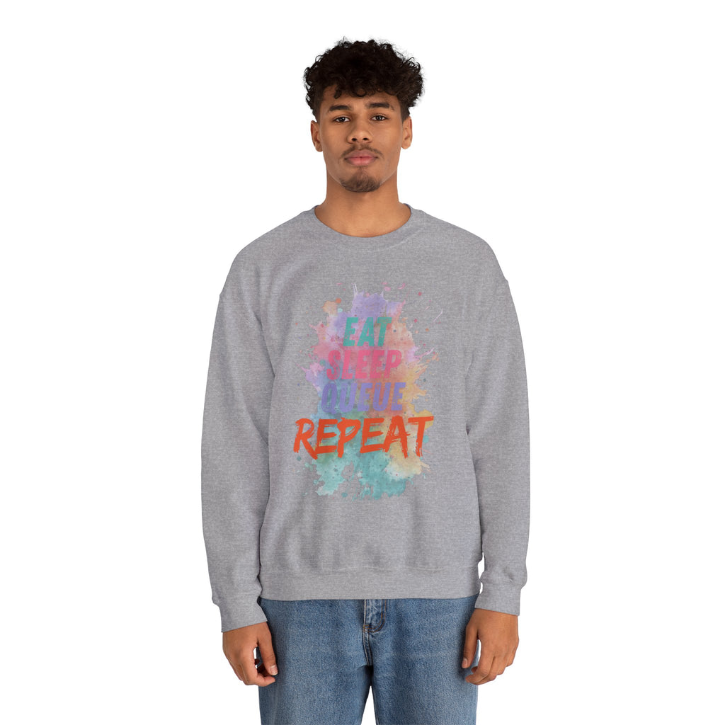 Eat Sleep Queue... Sweatshirt