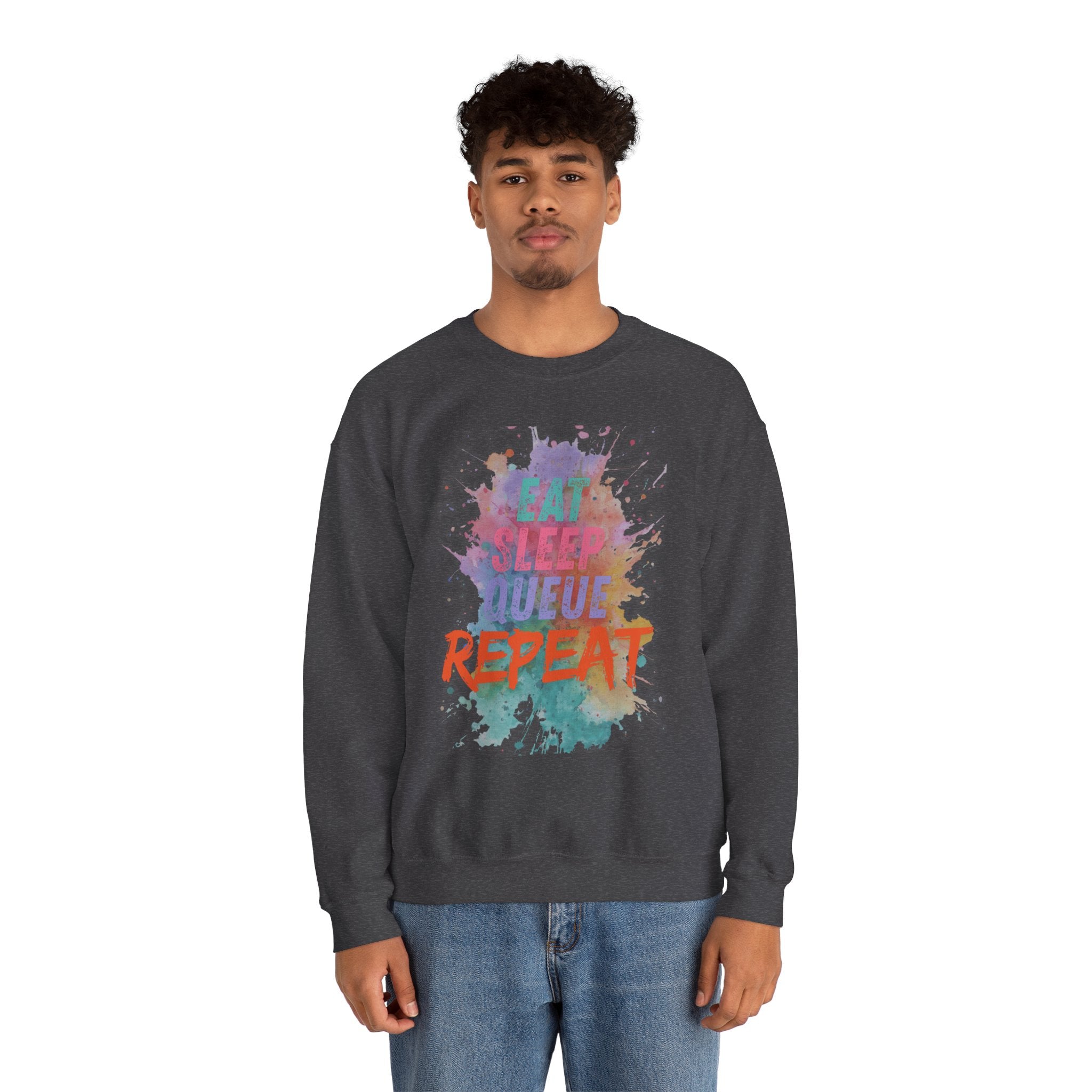 Eat Sleep Queue... Sweatshirt