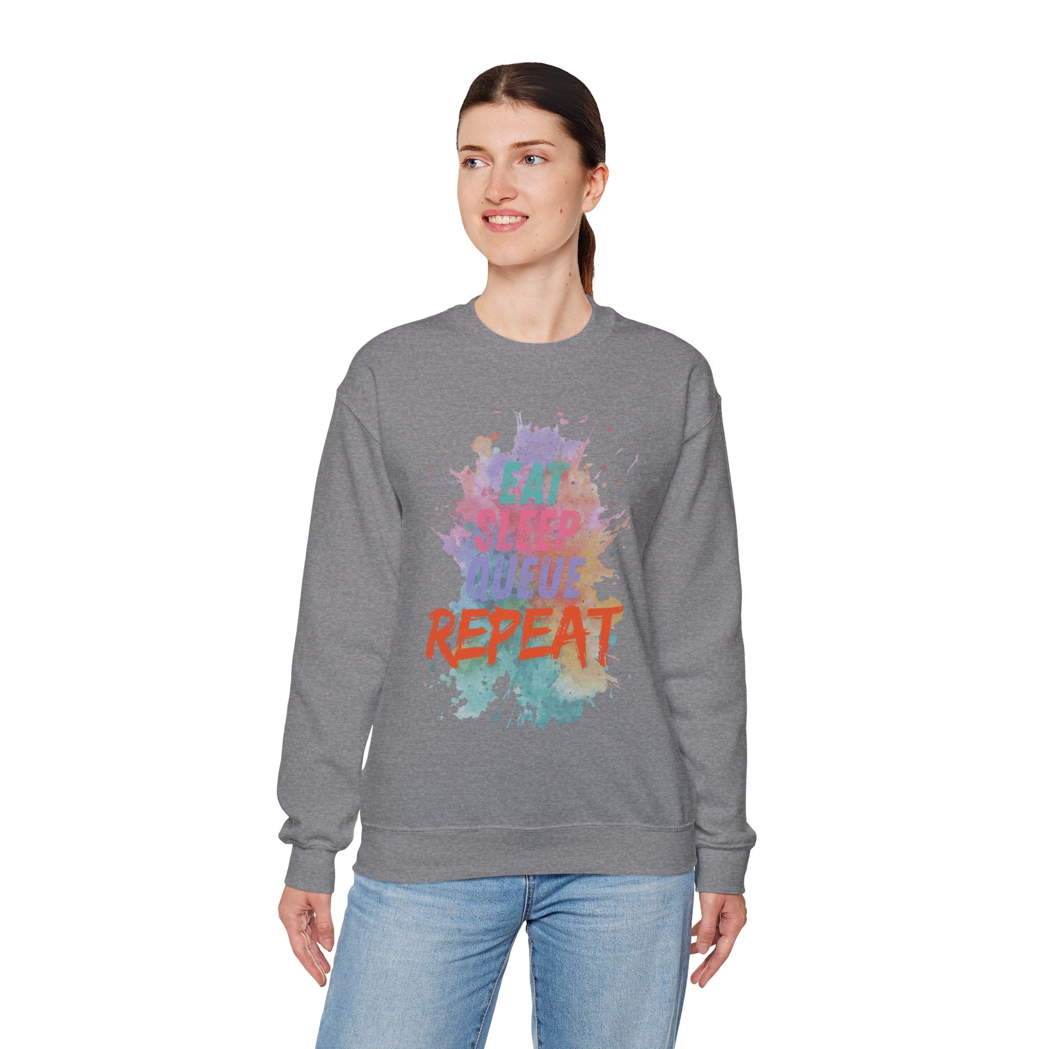 Eat Sleep Queue... Sweatshirt