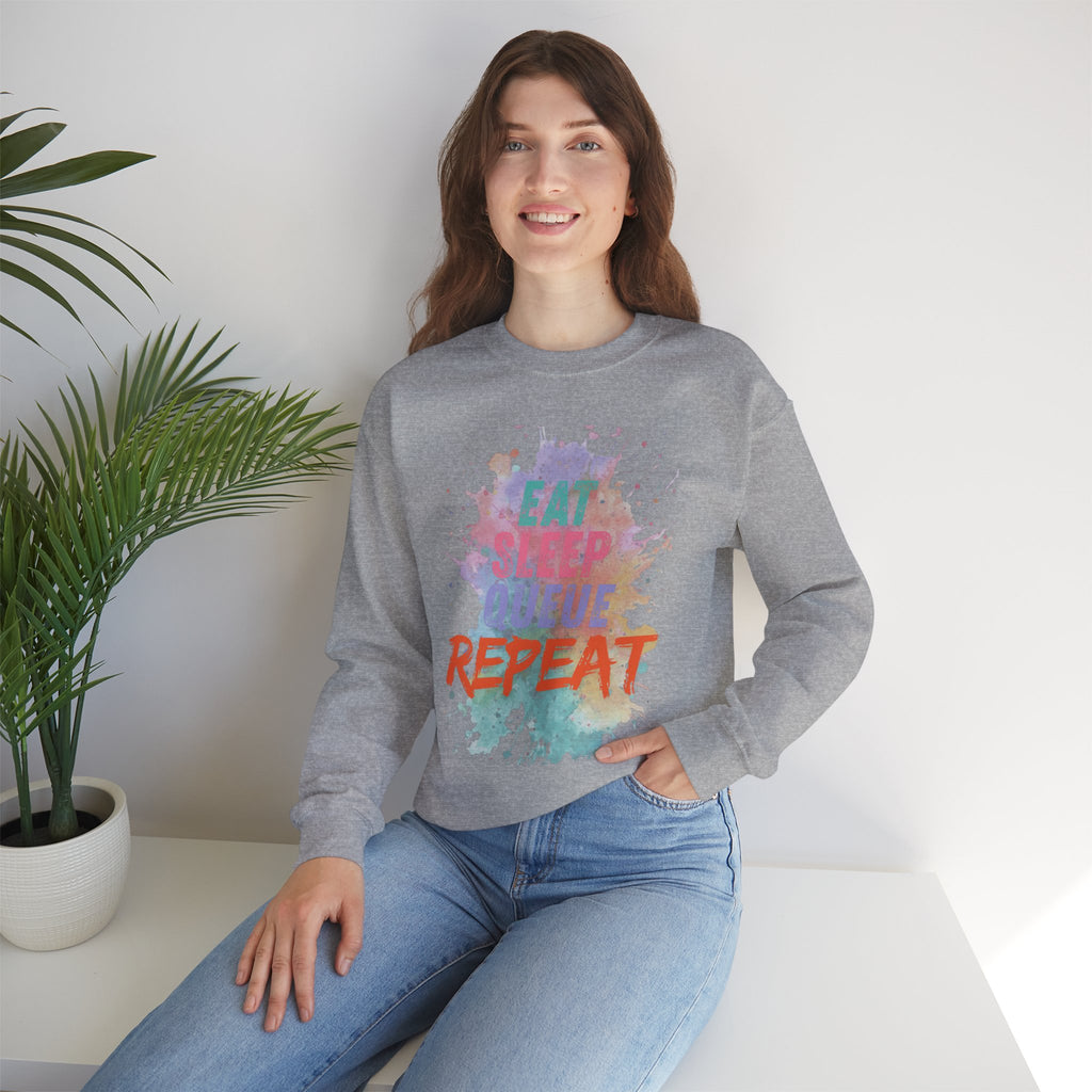Eat Sleep Queue... Sweatshirt