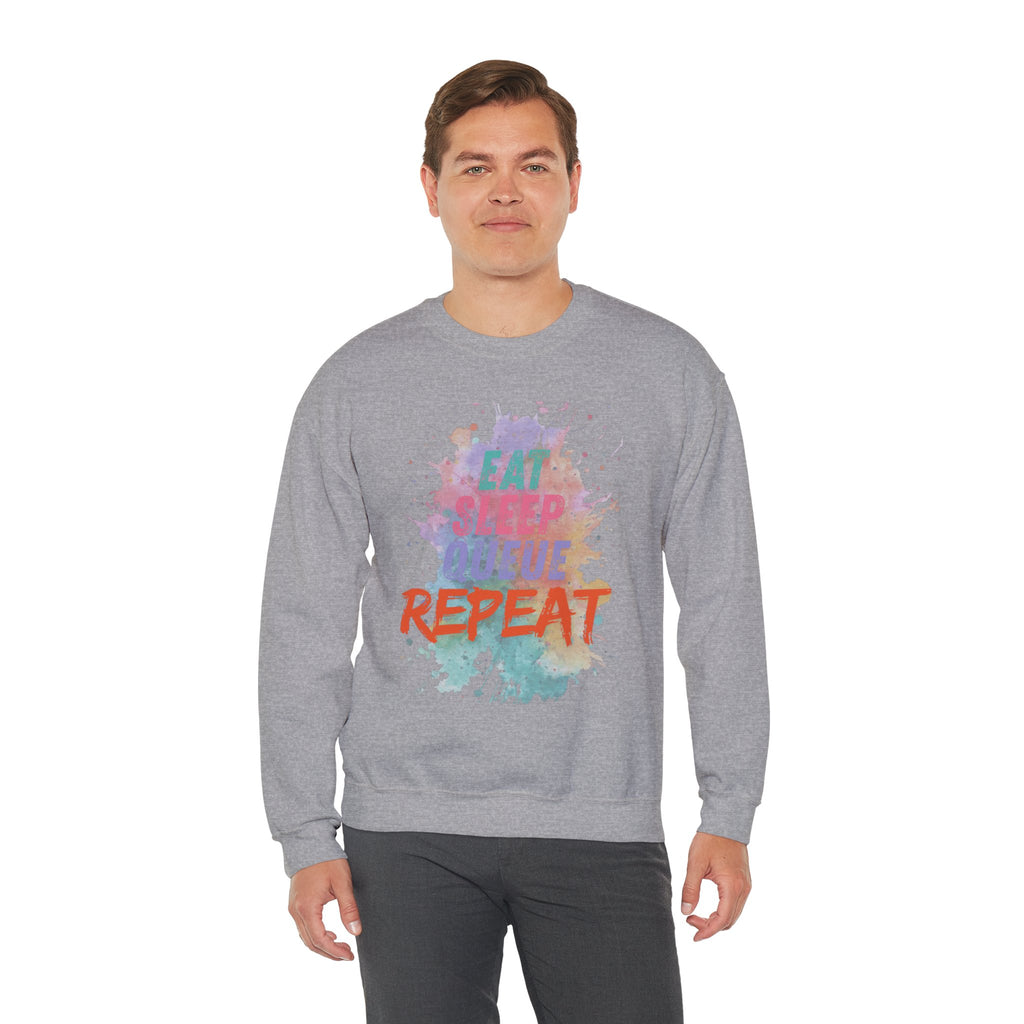 Eat Sleep Queue... Sweatshirt