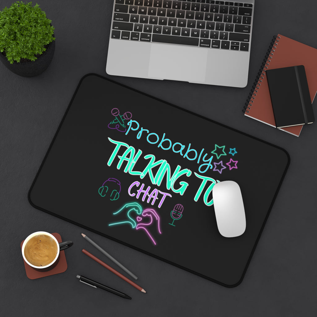“Talking to Chat” Desk Mat