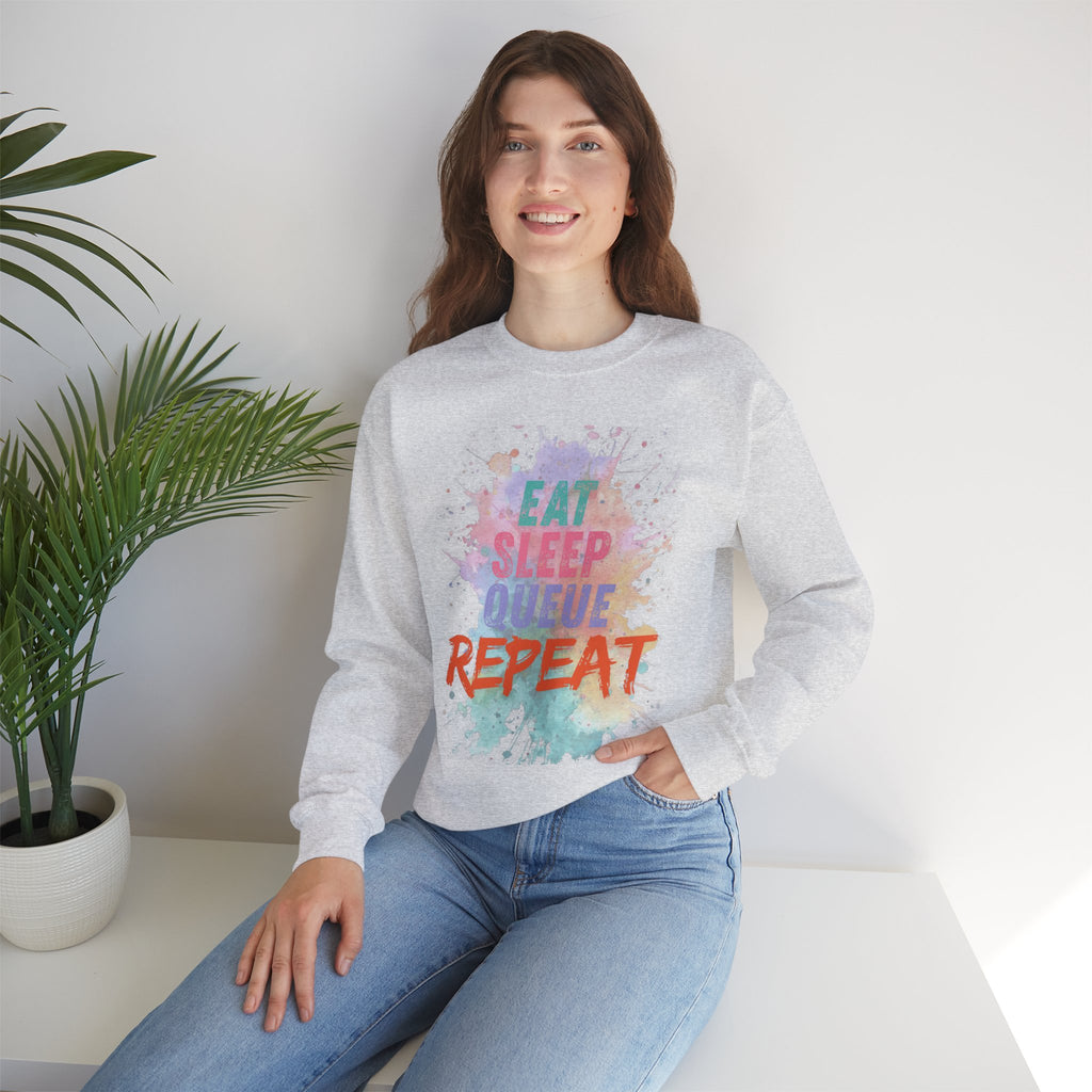 Eat Sleep Queue... Sweatshirt