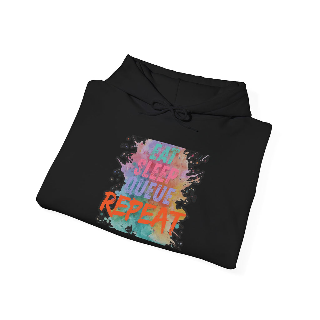 “Eat Sleep Queue Repeat”Hooded Sweatshirt