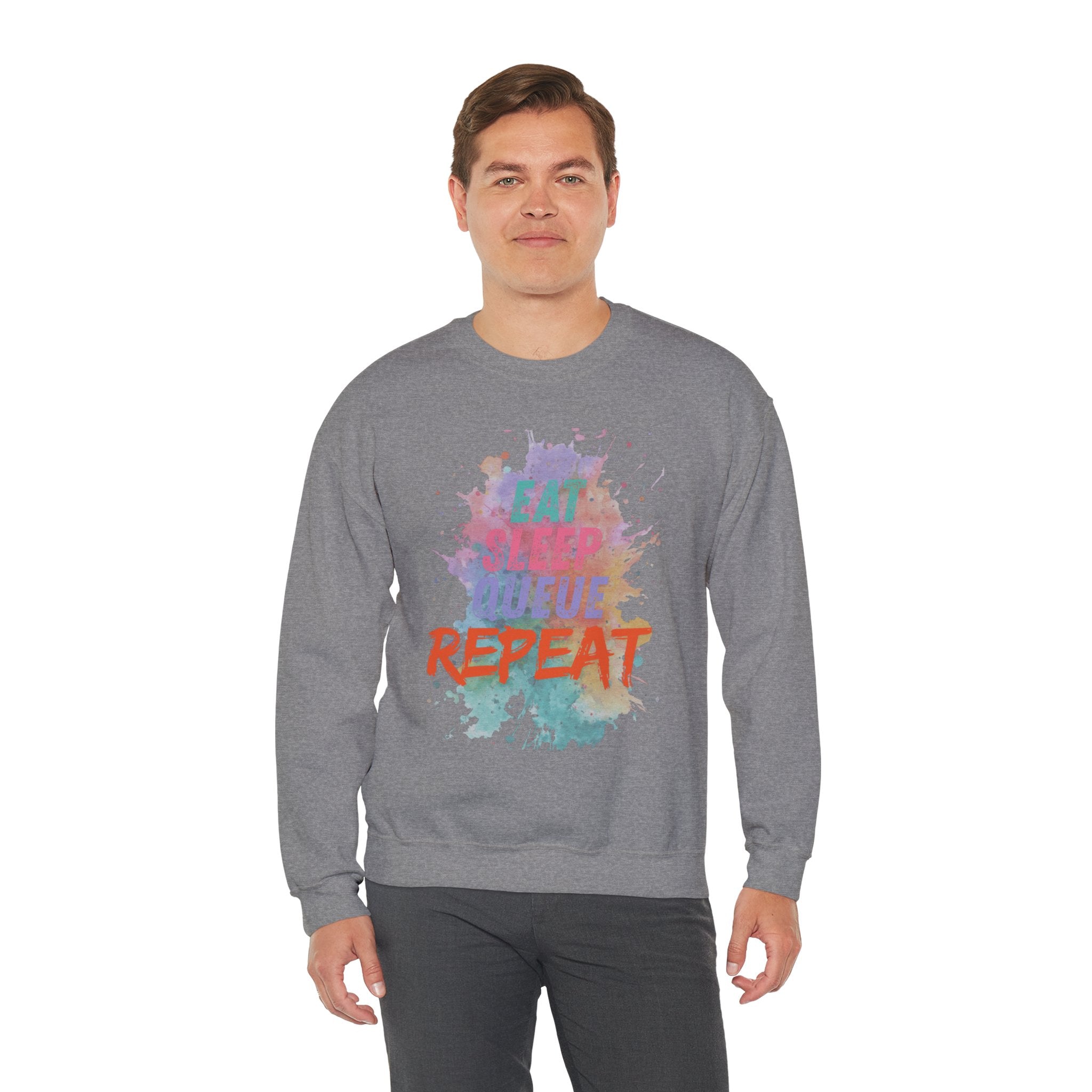 Eat Sleep Queue... Sweatshirt