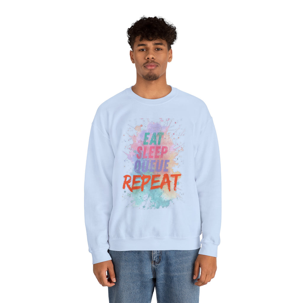 Eat Sleep Queue... Sweatshirt