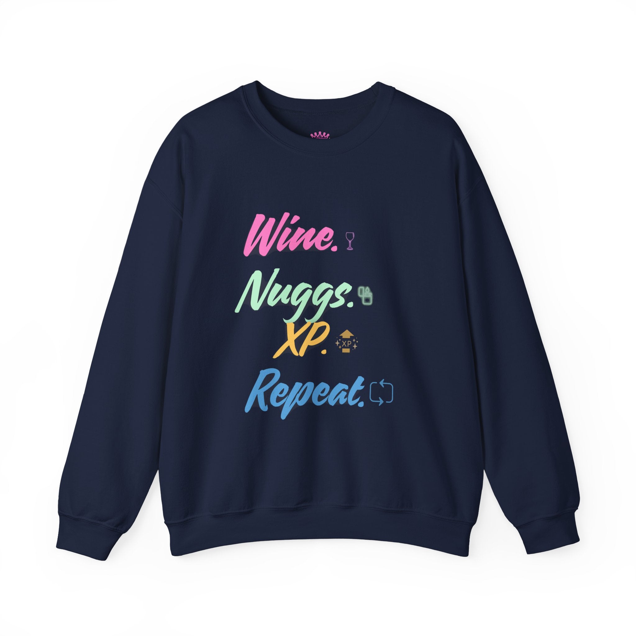 “Wine, Nuggs, XP, Repeat” Crewneck Sweatshirt
