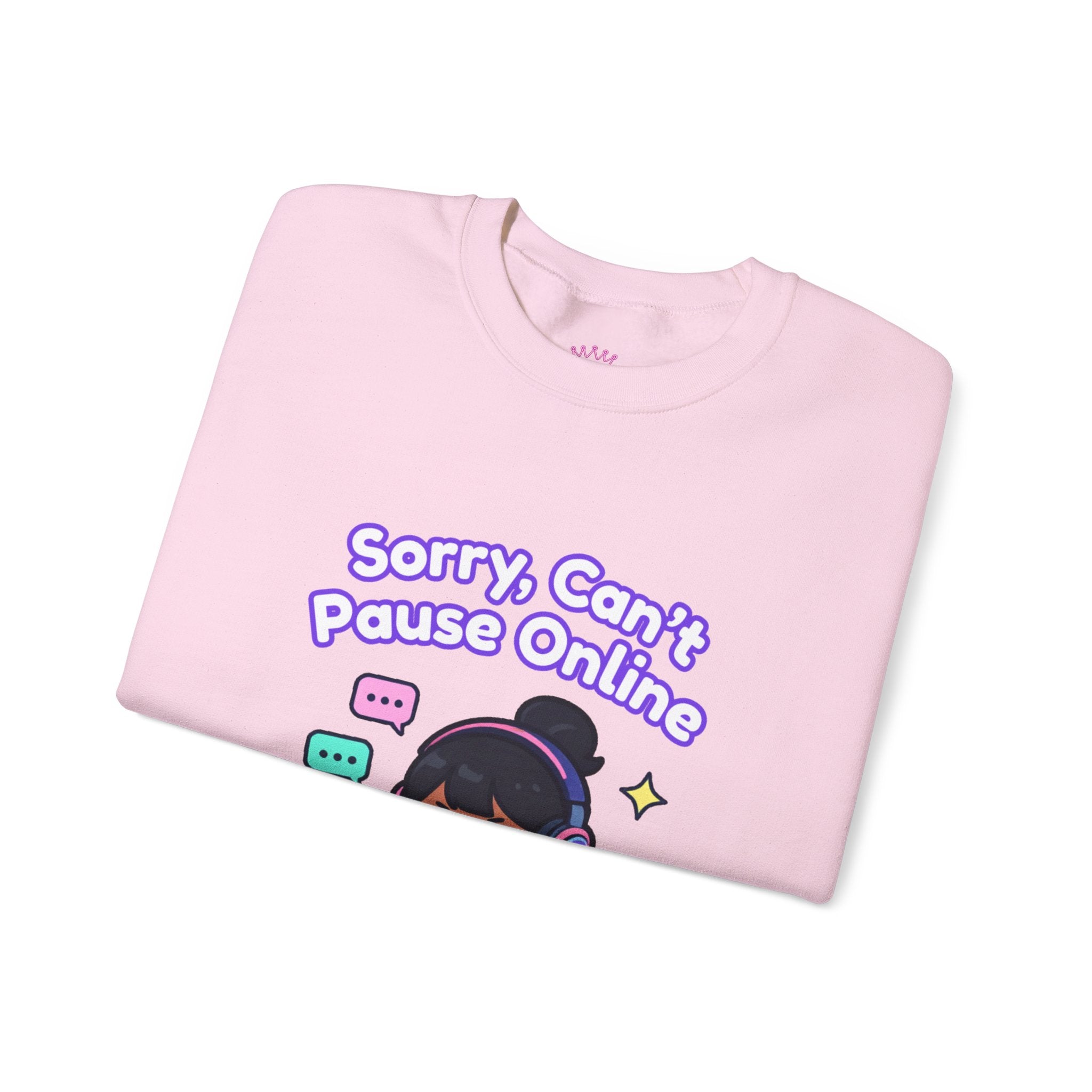 "Sorry, Can't Pause" Crewneck Sweatshirt