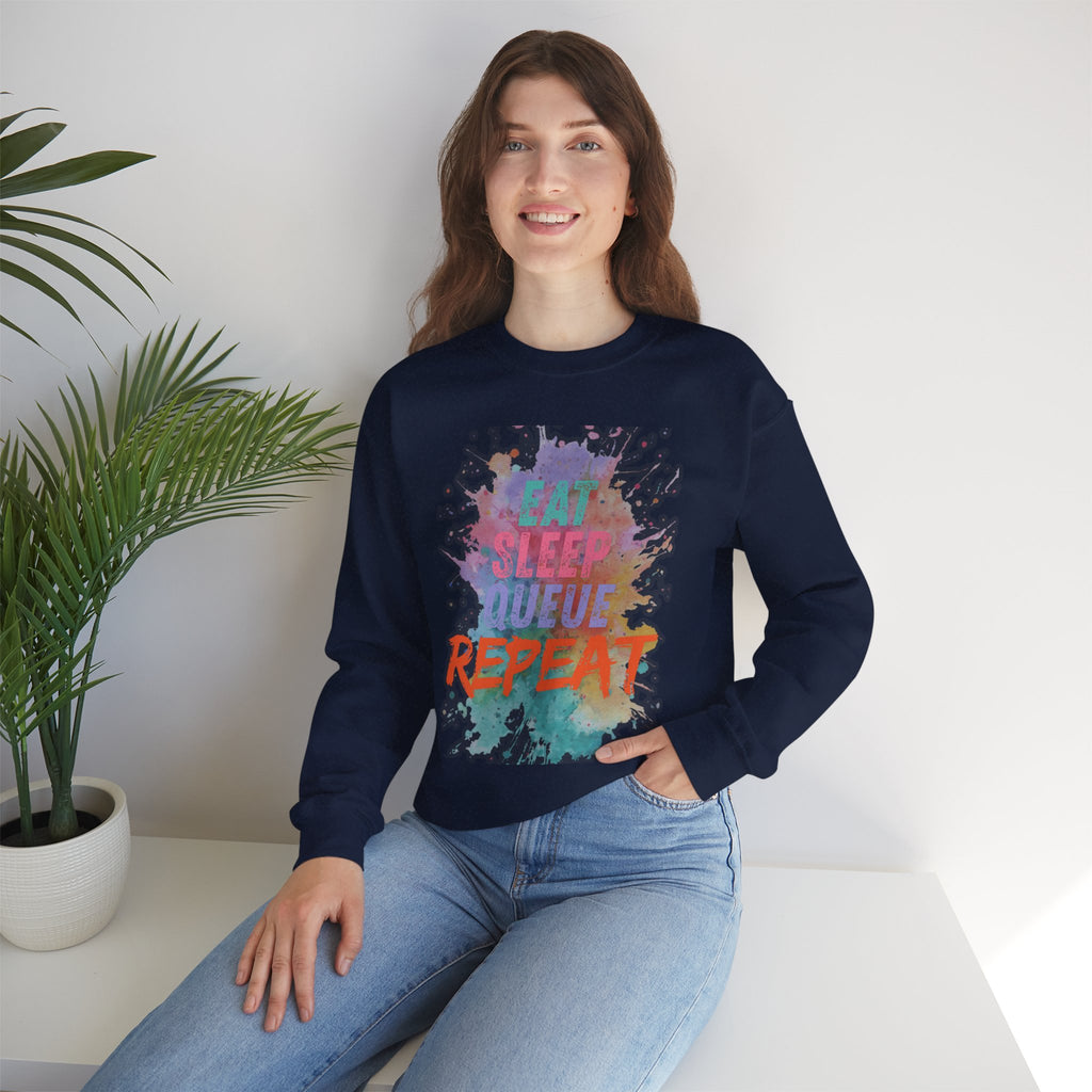 Eat Sleep Queue... Sweatshirt
