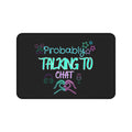 “Talking to Chat” Desk Mat