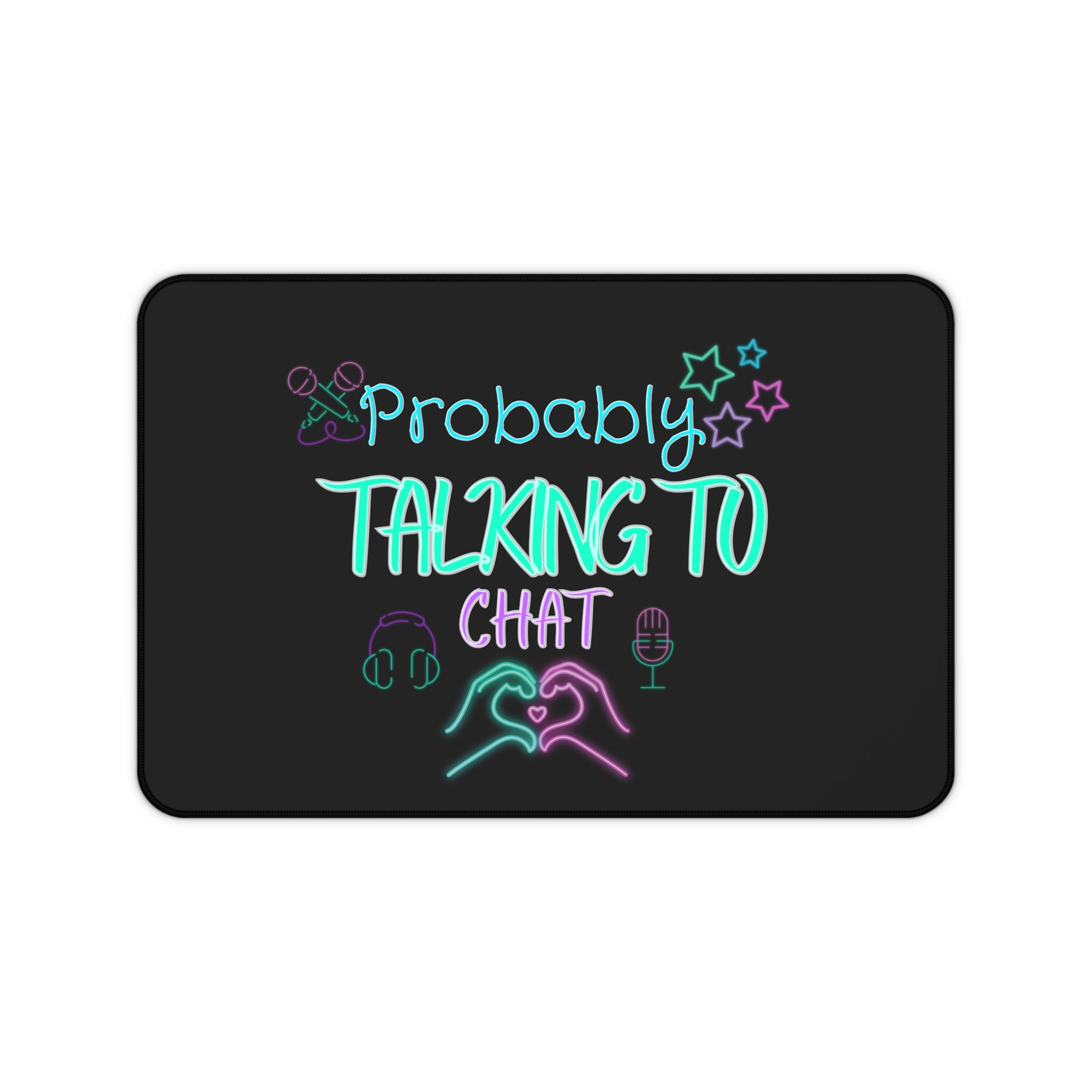 “Talking to Chat” Desk Mat