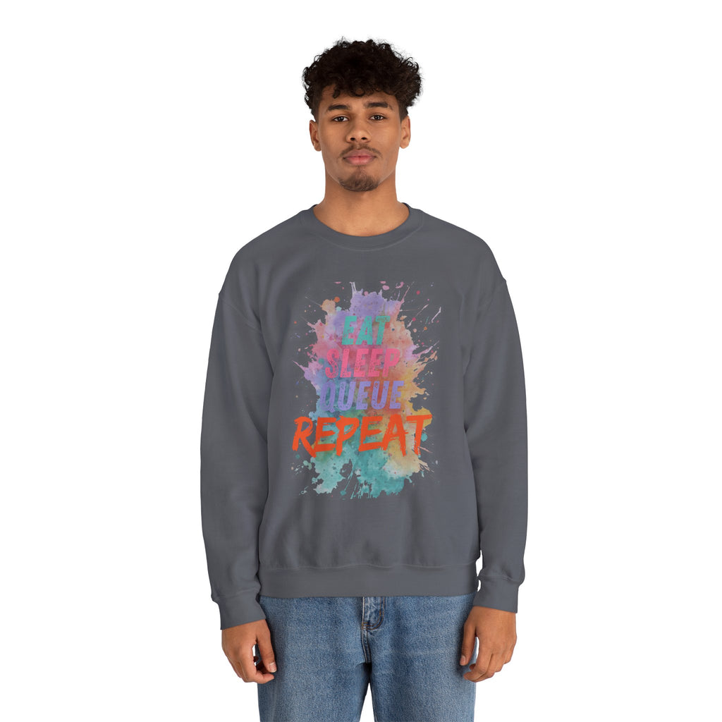 Eat Sleep Queue... Sweatshirt