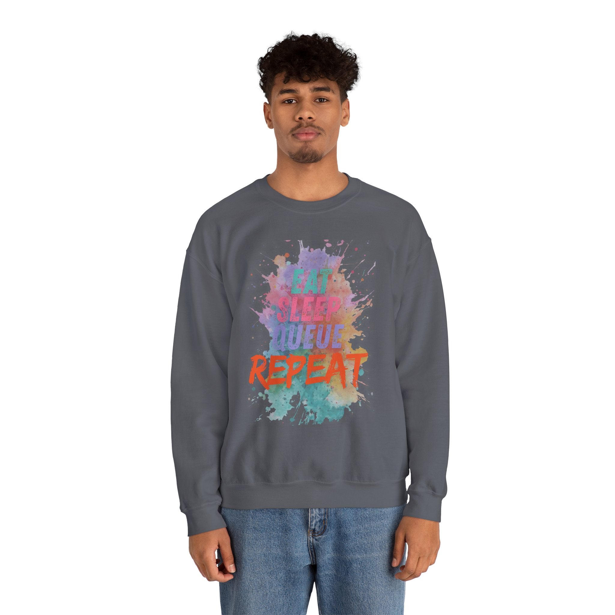 Eat Sleep Queue... Sweatshirt