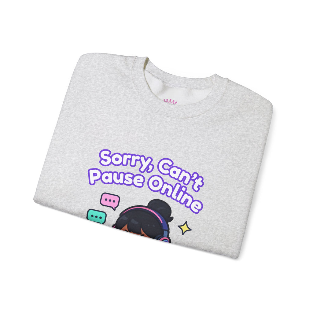Sorry Can’t Pause Cozy Sweatshirt