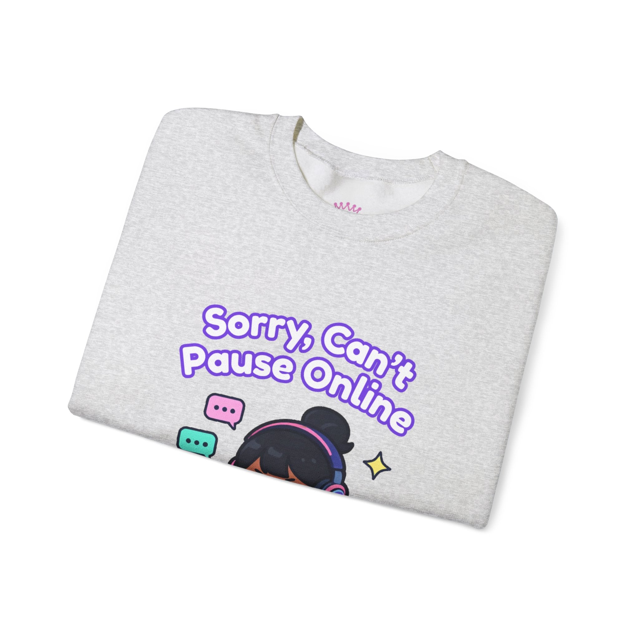 Sorry Can’t Pause Cozy Sweatshirt