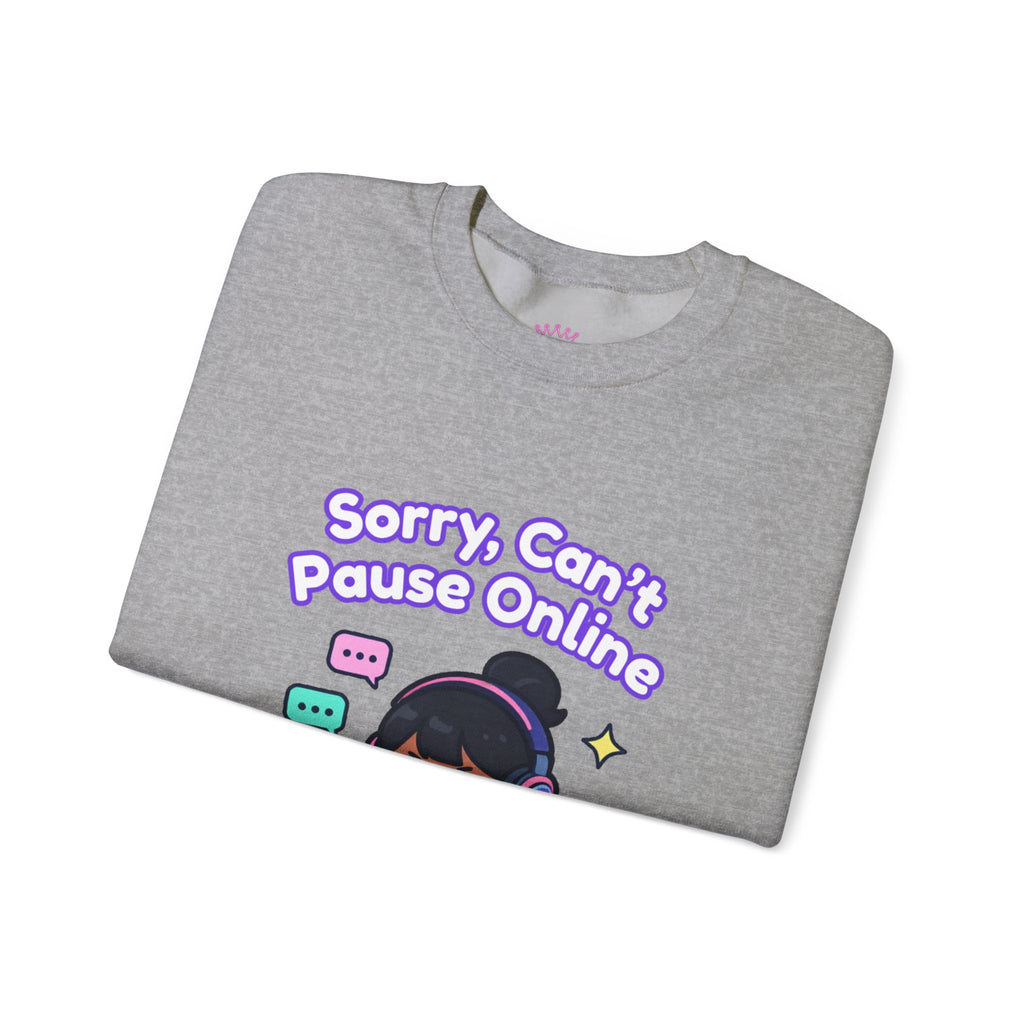 Sorry Can’t Pause Cozy Sweatshirt