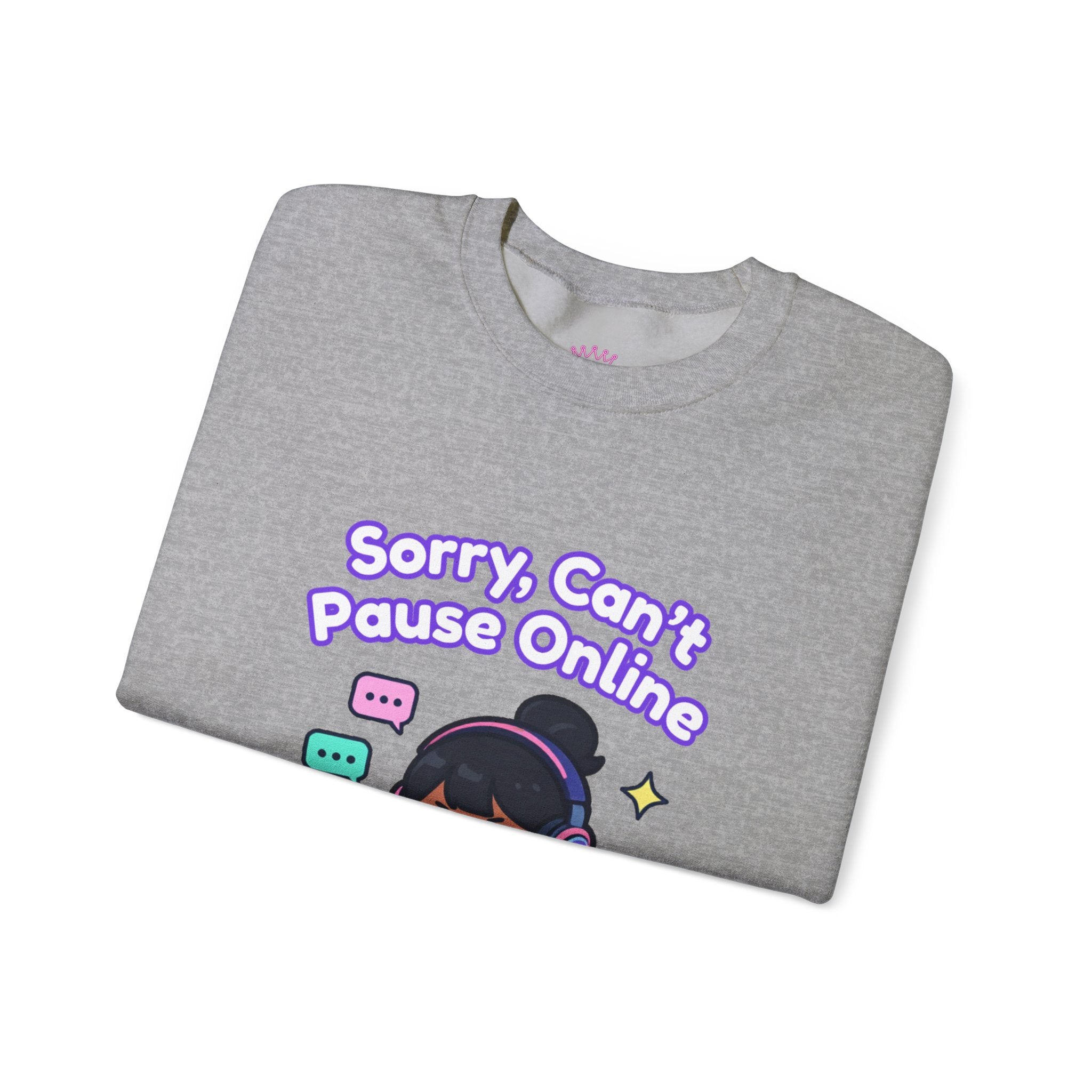 Sorry Can’t Pause Cozy Sweatshirt
