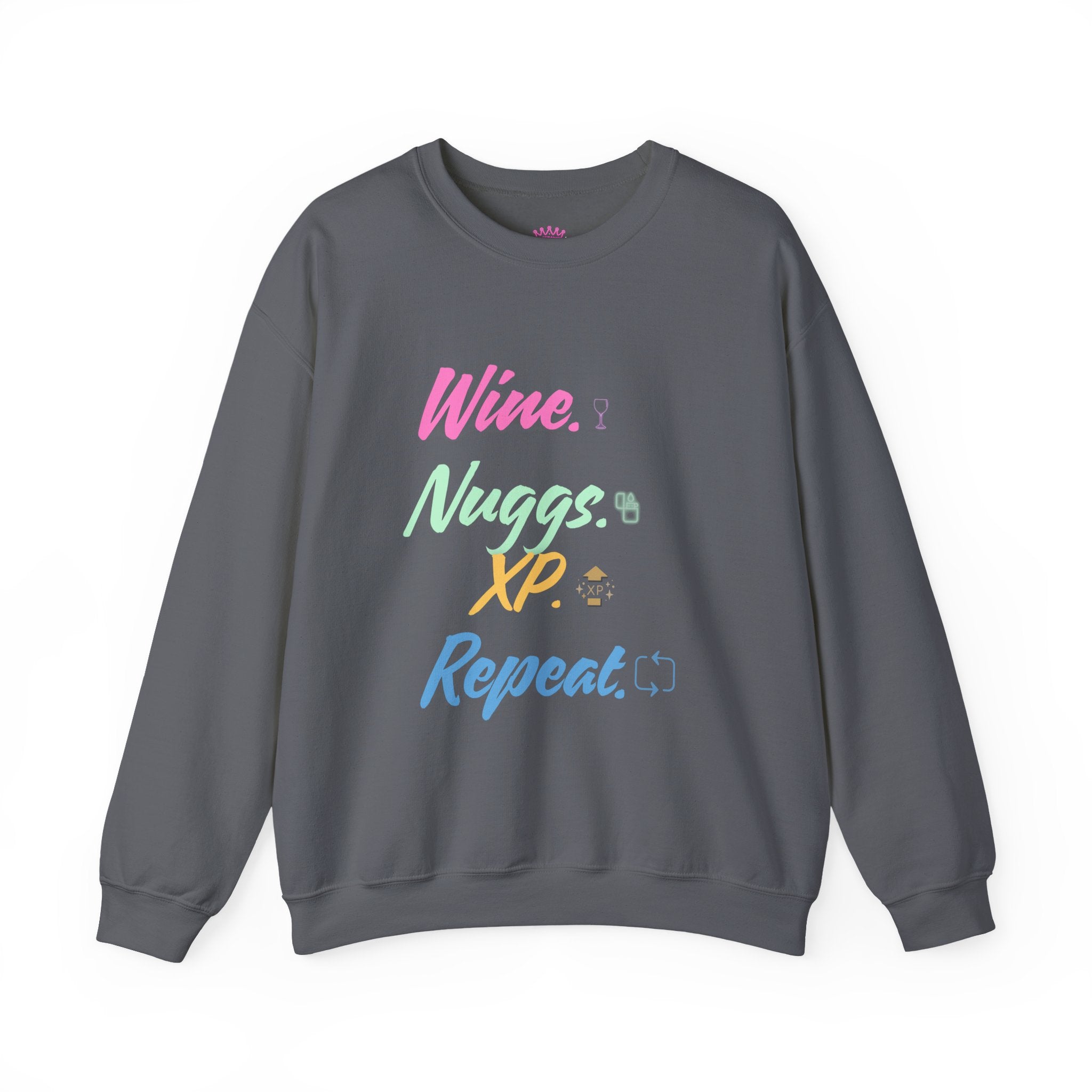 “Wine, Nuggs, XP, Repeat” Crewneck Sweatshirt