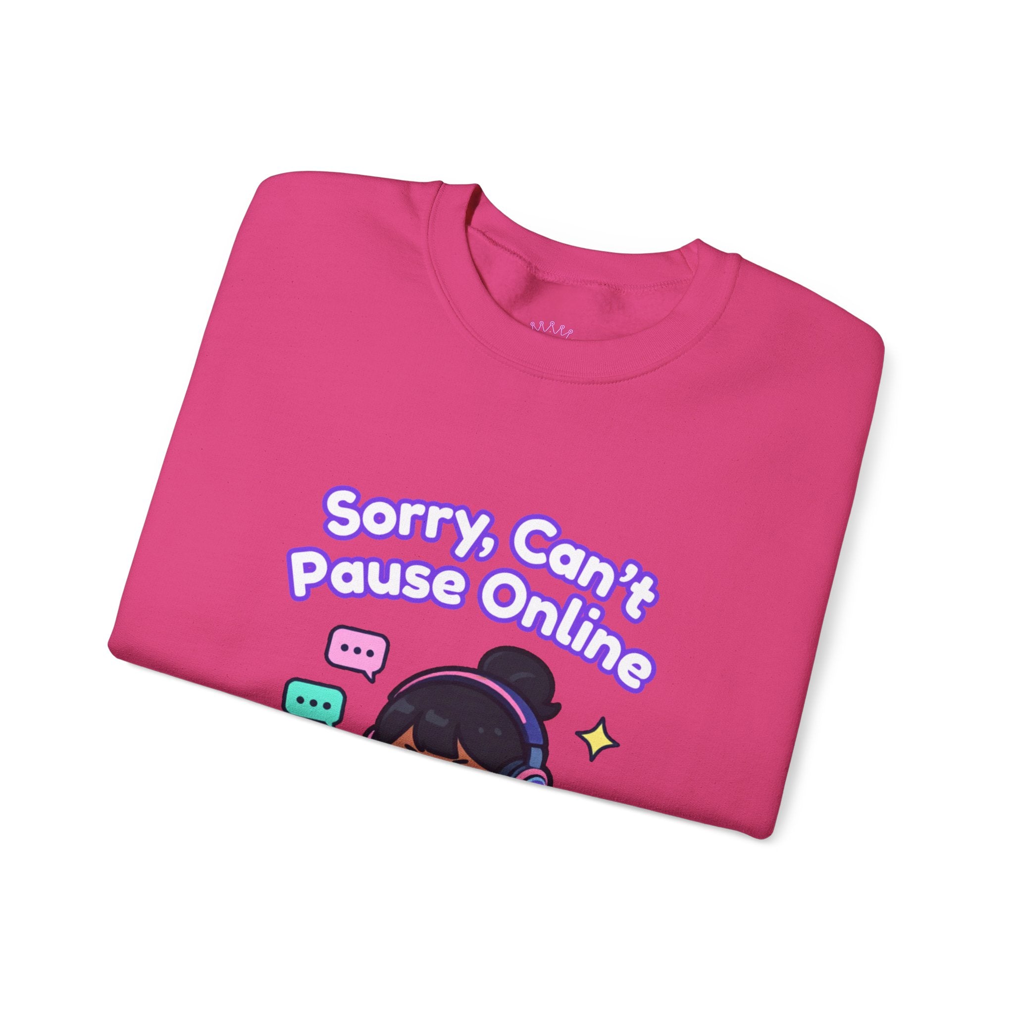 "Sorry, Can't Pause" Crewneck Sweatshirt