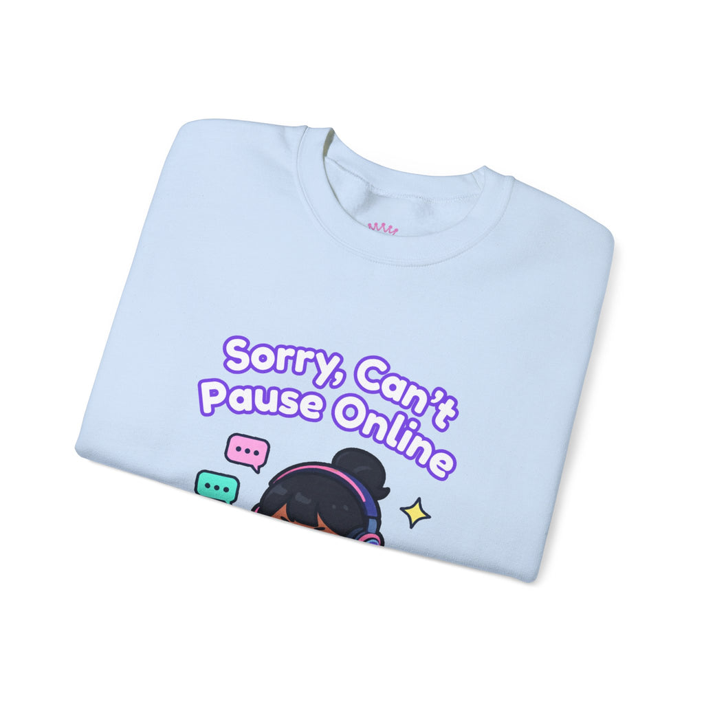 Sorry Can’t Pause Cozy Sweatshirt