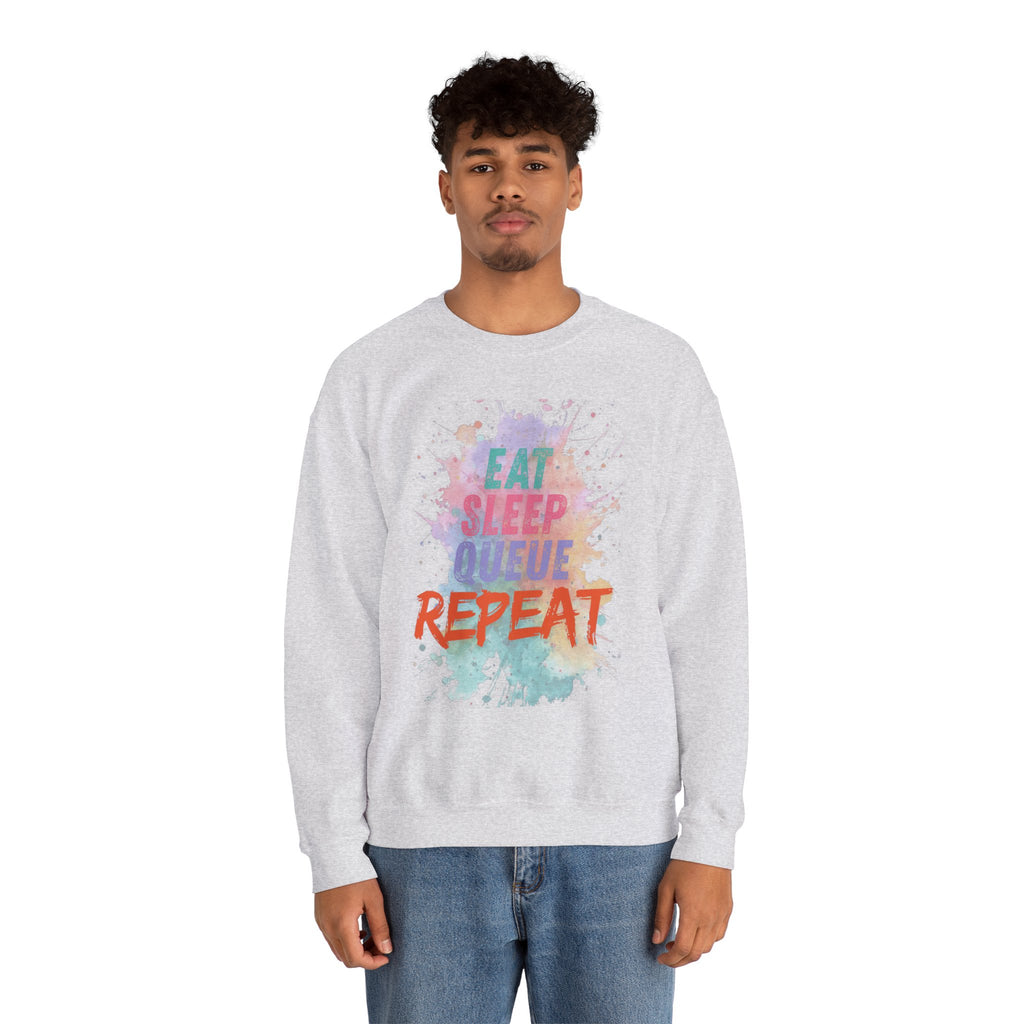 Eat Sleep Queue... Sweatshirt