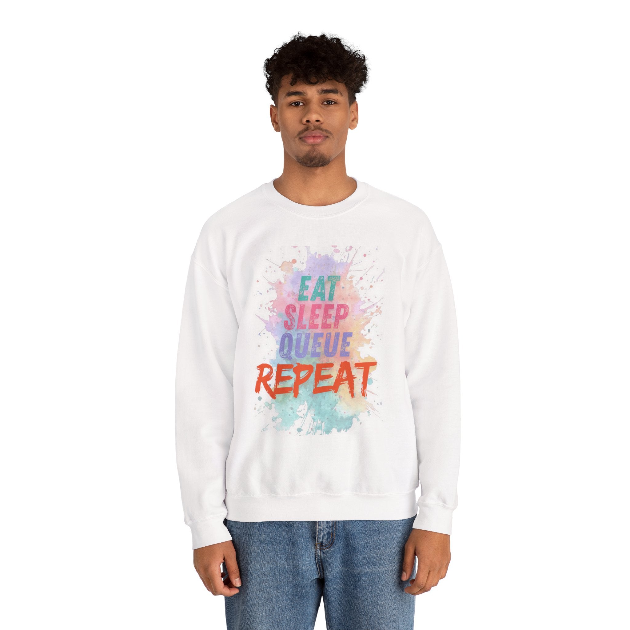 Eat Sleep Queue... Sweatshirt
