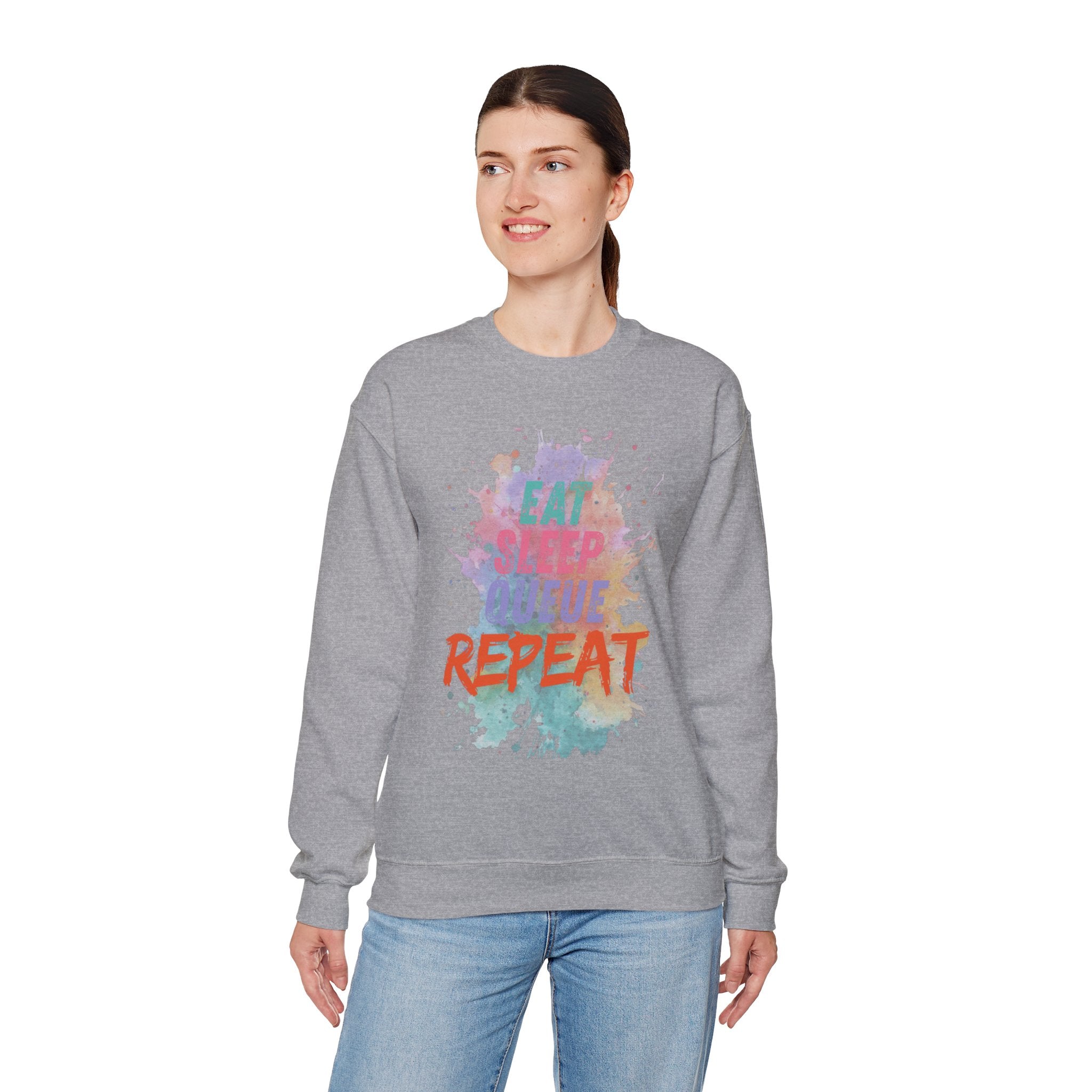 Eat Sleep Queue... Sweatshirt